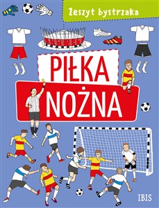 Picture of Zeszyt bystrzaka. Piłka nożna
