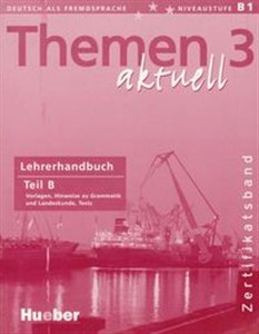 Obrazek Themen Aktuell 3 Zertifikatsband Lehrerhandbuch Teil B