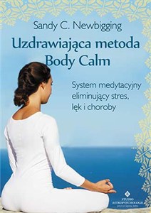 Picture of Uzdrawiająca metoda Body Calm System medytacyjny eliminujący stres, lęk i choroby