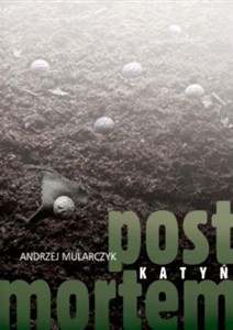 Obrazek Katyń. Post mortem