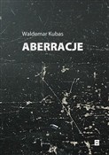 Aberracje - Waldemar Kubas -  books from Poland