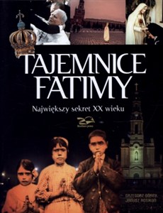 Obrazek Tajemnice Fatimy Największy sekret XX wieku