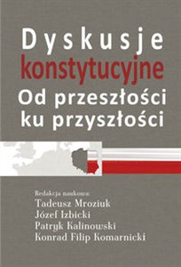 Obrazek Dyskusje konstytucyjne Od przeszłości ku przyszłości