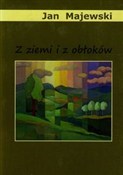 polish book : Z ziemi i ... - Jan Majewski