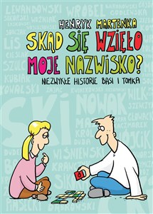 Obrazek Skąd się wzięło moje nazwisko? Niezwykłe historie Basi i Tomka