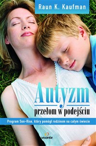 Obrazek Autyzm przełom w podejściu Program Son-Rise, który pomógł rodzinom na całym świecie