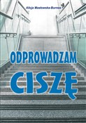 Odprowadza... - Alicja Masłowska-Burnos -  Książka z wysyłką do UK
