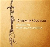 Miłość Mi ... - Debemus Cantare -  foreign books in polish 