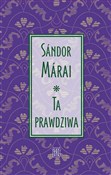 Książka : Ta prawdzi... - Sándor Márai