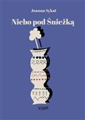 Zobacz : Niebo pod ... - Joanna Sykat