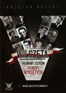 Obrazek Wilczęta Rozmowy z dziećmi Żołnierzy Wyklętych