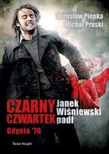 Obrazek Czarny czwartek Janek Wiśniewski padł