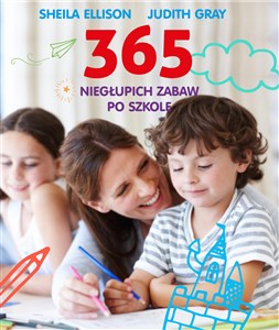 Obrazek 365 niegłupich zabaw po szkole