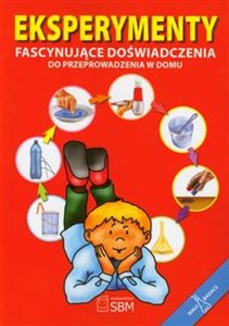 Picture of Eksperymenty Fascynujące doświadczenia do przeprowadzenia w domu