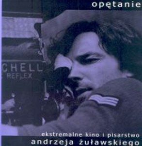 Obrazek Opętanie Ekstremalne kino i pisarstwo Andrzeja Żuławskiego