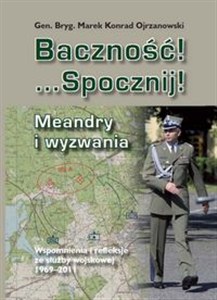 Obrazek Baczność! Spocznij! Meandry i wyzwania Wspomnienia i refleksje ze służby wojskowej 1969-2011