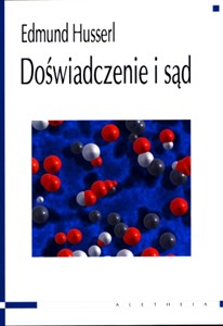 Obrazek Doświadczenie i sąd Badania nad genealogią logiki