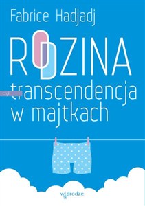 Obrazek Rodzina czyli transcendencja w majtkach