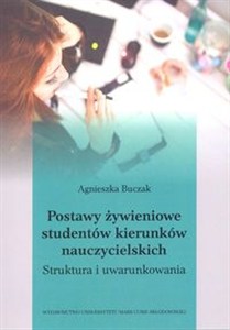 Obrazek Postawy żywieniowe studentów kierunków nauczycielskich. Struktura i uwarunkowania