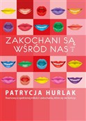 Zakochani ... - Patrycja Hurlak - Ksiegarnia w UK