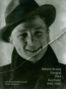 Obrazek Wilhelm Brasse Fotograf 3444 Auschwitz 1940-1945 z płytą CD