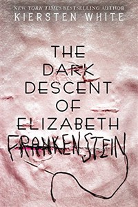 Picture of The Dark Descent of Elizabeth Frankenstein