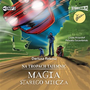Obrazek [Audiobook] CD MP3 Magia starego miecza. Na tropach tajemnic. Tom 3
