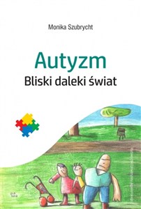 Obrazek Autyzm Bliski daleki świat