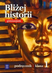 Obrazek Bliżej historii 1 Podręcznik Gimnazjum