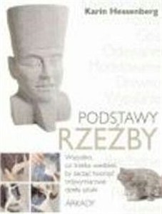 Picture of Podstawy rzeźby Wszystko, co trzeba wiedzieć, by zacząć tworzyć trójwymiarowe dzieła sztuki