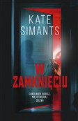 W zamknięc... - Kate Simants -  Książka z wysyłką do UK