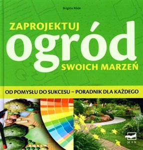 Obrazek Zaprojektuj ogród swoich marzeń Od pomysłu do sukcesu – poradnik dla każdego
