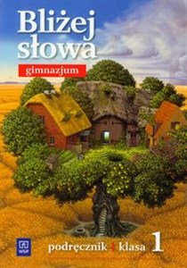 Obrazek Bliżej słowa 1 Podręcznik Gimnazjum