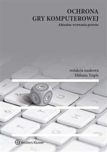 Picture of Ochrona gry komputerowej Aktualne wyzwania prawne