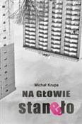 Książka : Na głowie ... - Michał Krupa