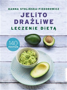 Obrazek Jelito drażliwe Leczenie dietą 140 przepisów