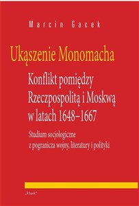 Picture of Ukąszenie Monomacha. Konflikt pomiędzy...