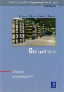 Obrazek Obsługa klienta Elementy towaroznawstwa podręcznik Liceum o profilu usługowo-gospodarczym