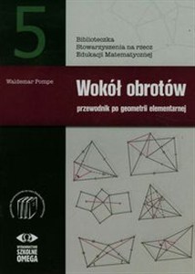 Obrazek Wokół obrotów Przewodnik po geometrii elementarnej 5