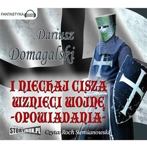 Obrazek [Audiobook] I niechaj cisza wznieci wojnę Opowiadania