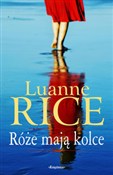 Książka : Róże mają ... - Luanne Rice