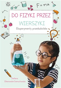 Obrazek Do fizyki przez wierszyki Eksperymenty przedszkolaka