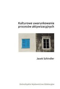 Picture of Kulturowe uwarunkowania procesów aktywizacyjnych