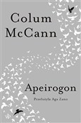 Zobacz : Apeirogon - McCann Colum