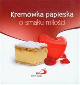 Obrazek Kremówka papieska o smaku miłości