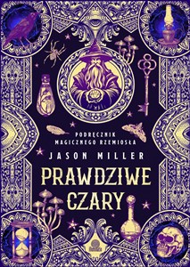 Obrazek Prawdziwe czary Podręcznik magicznego rzemiosła