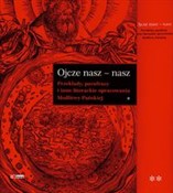 Zobacz : Ojcze nasz... - Jan Choroszy