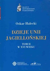 Obrazek Dzieje Unii Jagiellońskiej Tom I i II