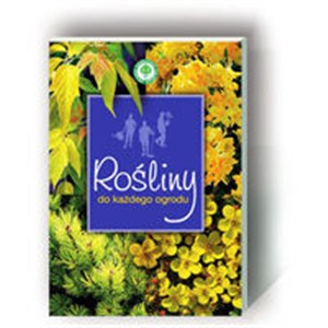Obrazek Rośliny do każdego ogrodu
