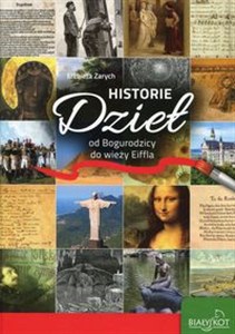 Obrazek Historie dzieł od Bogurodzicy do wieży Eiffla